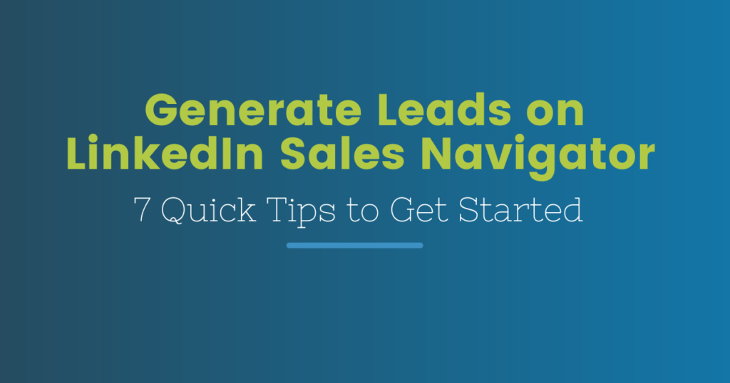 Generate Leads on LinkedIn Sales Navigator