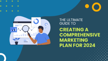 "The Ultimate Guide to Creating a Comprehensive Marketing Plan for 2024" graphic