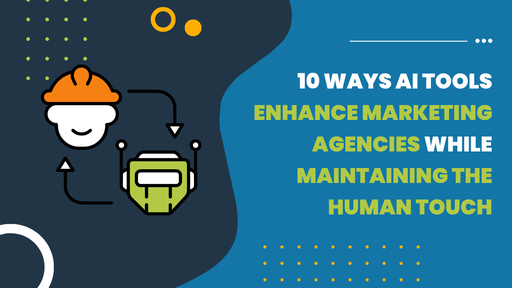 10 Ways AI Tools Enhance Marketing Agencies While Maintaining the Human Touch graphic