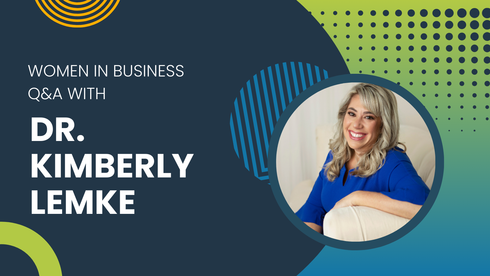 Women in Business: Q&A with Dr. Kimberly Lemke graphic