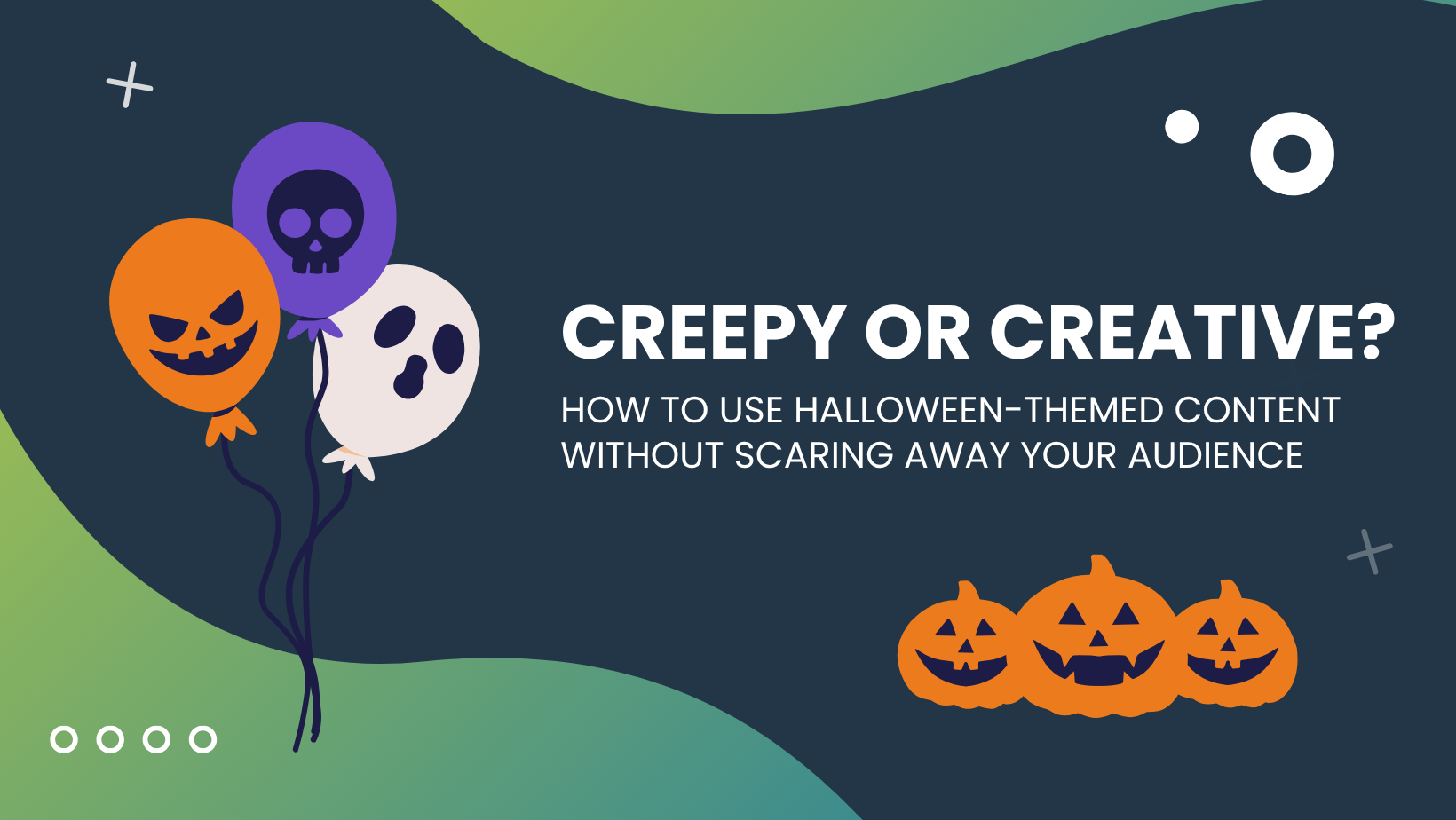 Creepy or Creative How to Use Halloween-Themed Content Without Scaring Away Your Audience graphic