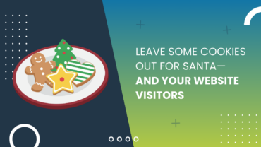 Leave Some Cookies Out for Santa—and Your Website Visitors graphic