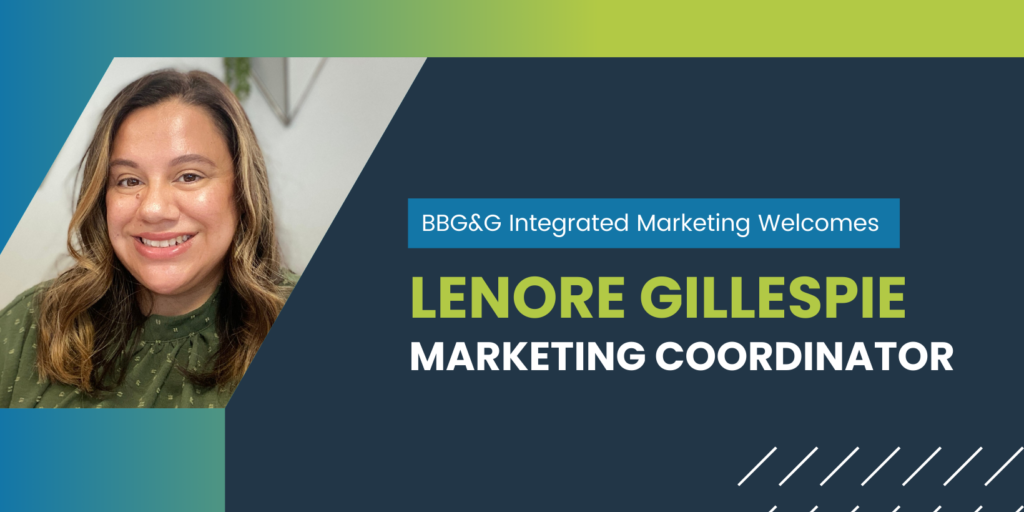 BBG&G Integrated Marketing Welcomes Lenore Gillespie, Marketing Coordinator graphic