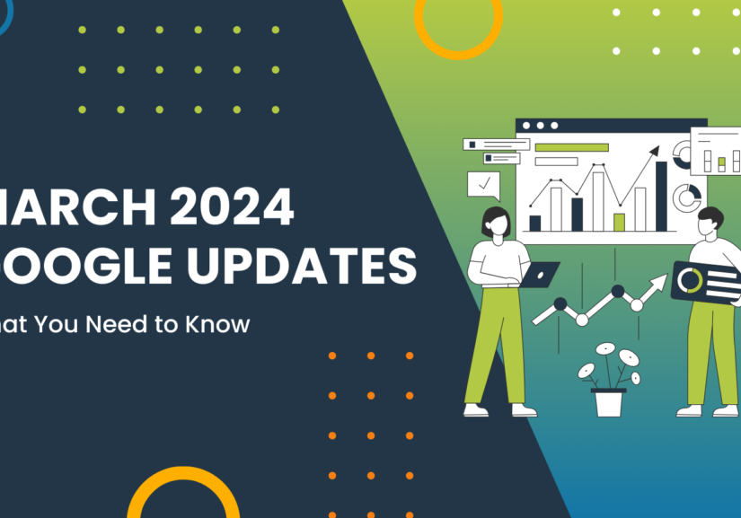 March 2024 Google Updates: What You Need to Know graphic