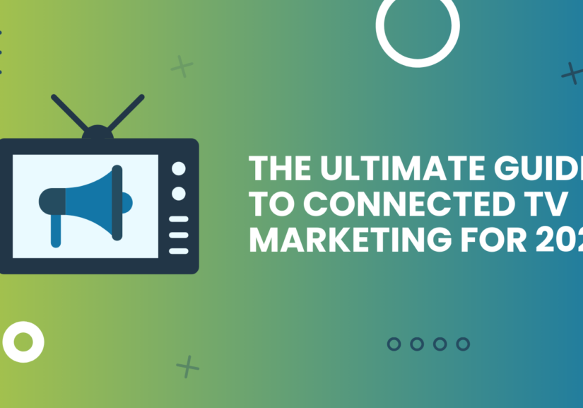 The Ultimate Guide to Connected TV Marketing for 2025 graphic