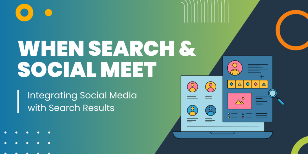 When Search & Social Meet: Integrating Social Media with Search Results graphic